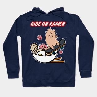 Ride On Ramen Bowl Skater Cat Skateboarding Hoodie